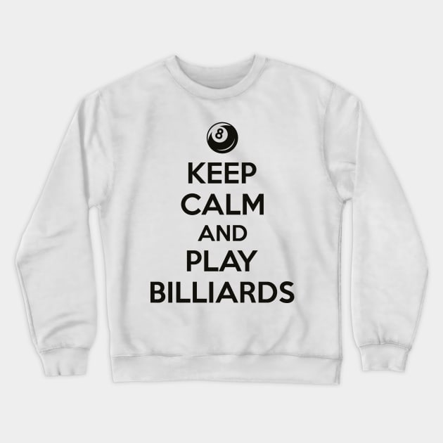 Keep calm and play billiards Crewneck Sweatshirt by nektarinchen